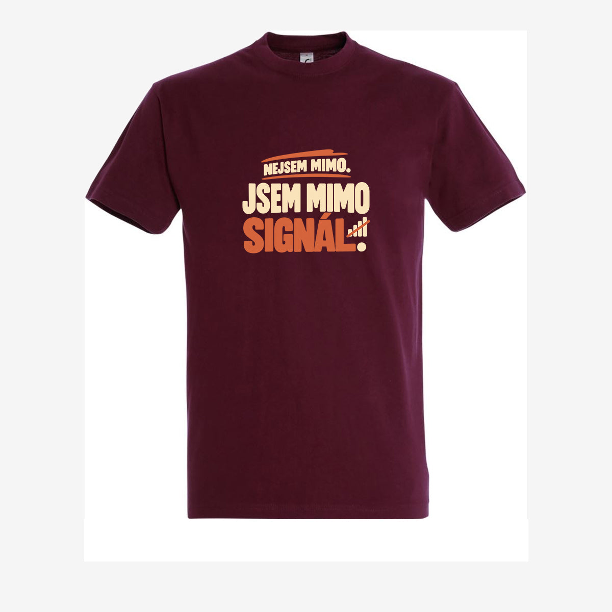 Nejsem mimo, jsem mimo signál - burgundy