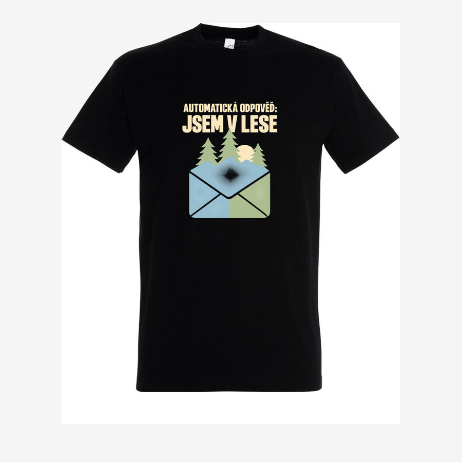 Automatická odpověď: Jsem v lese, pánské triko